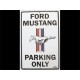 Plaque metal Ford Mustang parking only