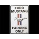 Plaque metal Ford Mustang parking only